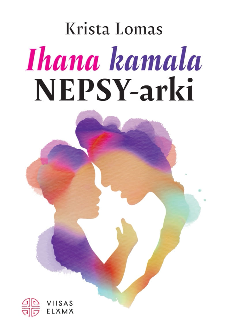 Book cover for Ihana kamala NEPSY-arki by krista Lomas